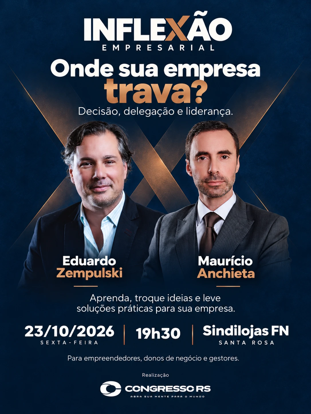 Inflexão Empresarial: Onde sua empresa trava? Com Eduardo Zempulski e Maurício Anchieta, dia 23/10/2026 às 19h30 no Sindilojas Fronteira Noroeste, em Santa Rosa.
